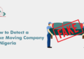 How to Detect a Fake Moving Company in Nigeria